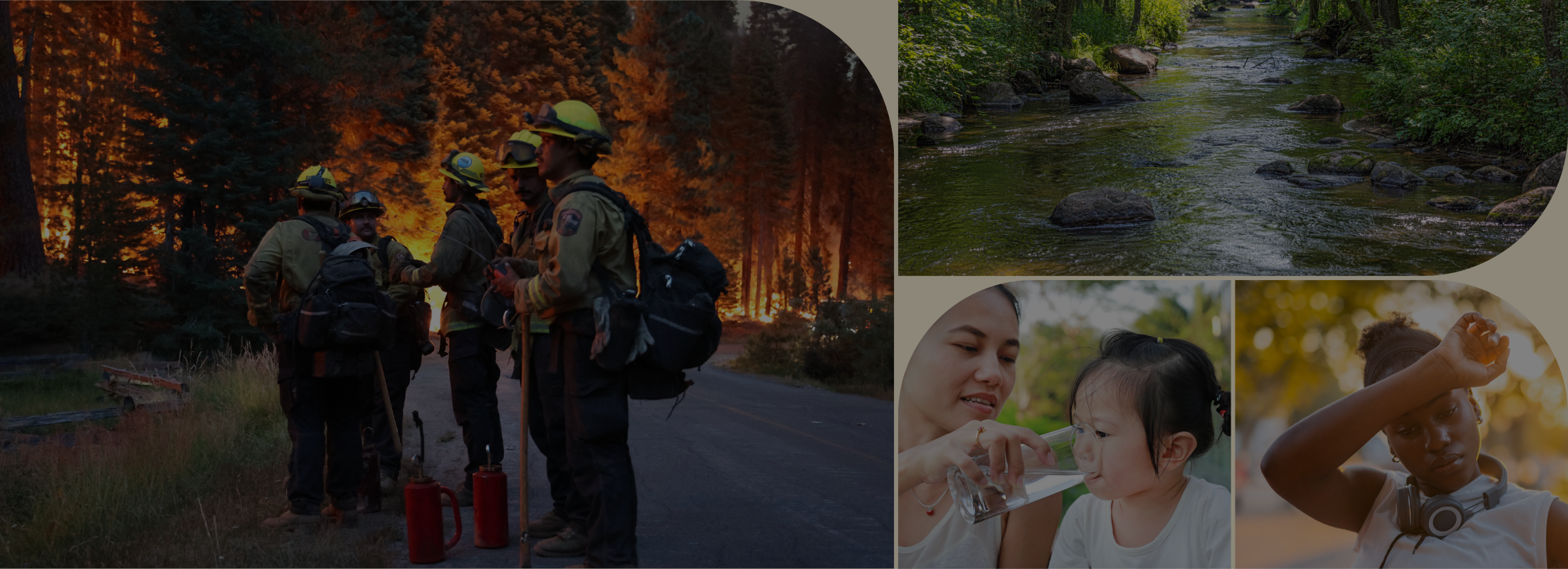 Collage of images including firefighters in a wildfire, a flowing river, a mother giving water to their child, and a woman struggling in the heat.