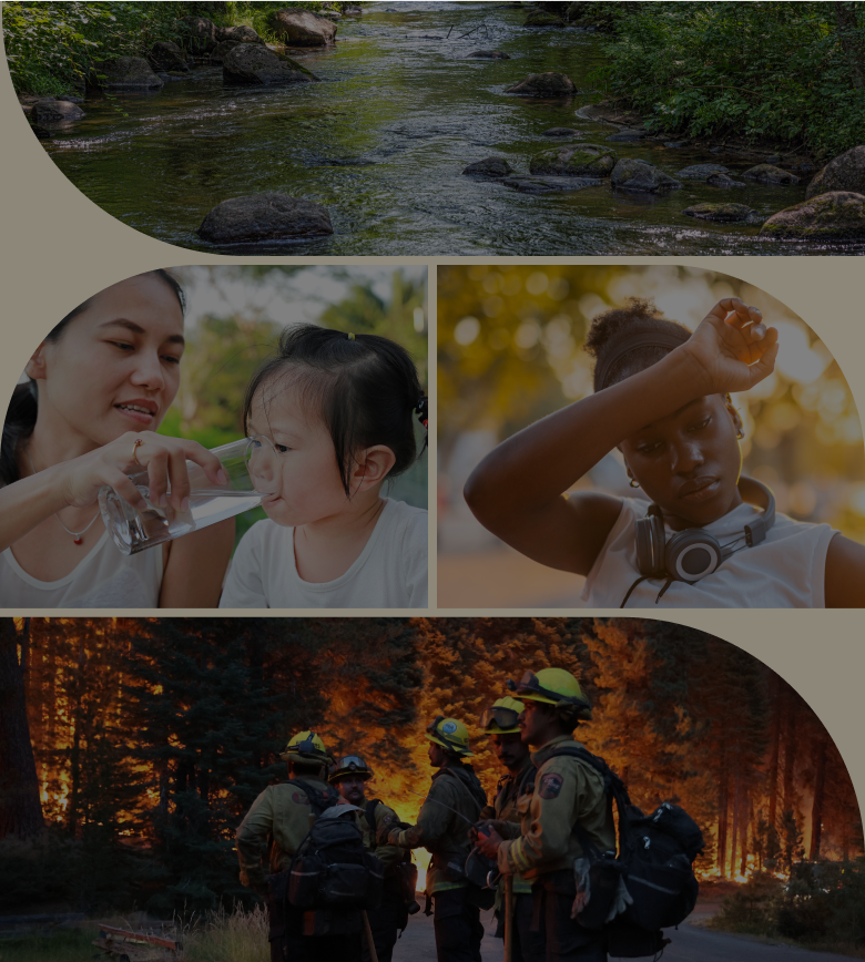 Collage of images including firefighters in a wildfire, a flowing river, a mother giving water to their child, and a woman struggling in the heat.